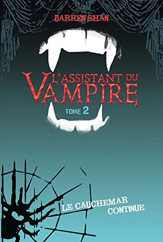 L'Assistant du vampire - Tome 2 - Le cauchemar continue