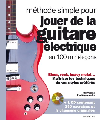 Méthode simple pour jouer de la guitare électrique en 100 mini-leçons + CD