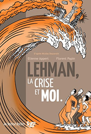 Lehman, la crise et moi