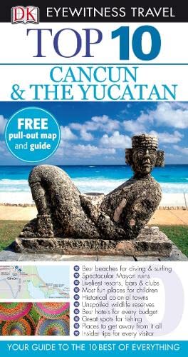 DK Eyewitness Top 10 Travel Guide: Cancun & The Yucatan