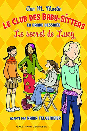 Le club des baby-sitters. Le secret de Lucy