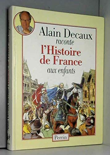 Alain Decaux raconte l'histoire de France aux enfants