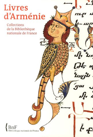 Livres d'Arménie: Collections de la Bibliothèque Nationale de France