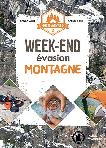 Micro-aventure : week-end évasion montagne