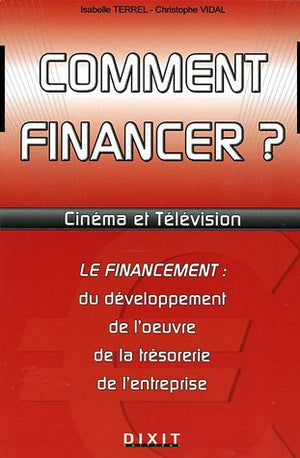 Comment financer ?: Cinéma et télévision