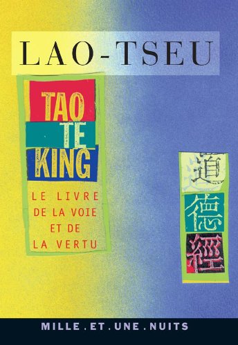 Tao Te King. Le livre de la voie et de la vertu