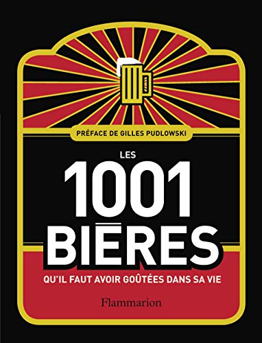Les 1001 bières qu'il faut avoir goûtées dans sa vie
