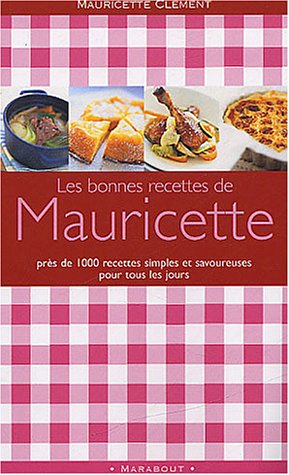 Les bonnes recettes de Mauricette