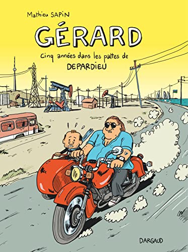 Gérard, cinq années dans les pattes de Depardieu - Tome 0 - Gérard, cinq années dans les pattes de D