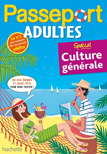 Passeport Adultes - Spécial culture générale- Cahier de vacances