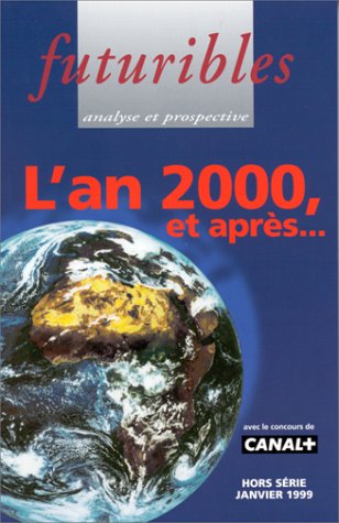 Futuribles, hors-série 1999. L'an 2000, et après...