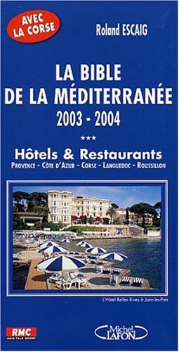 La Bible de la Méditerranée 2003-2004