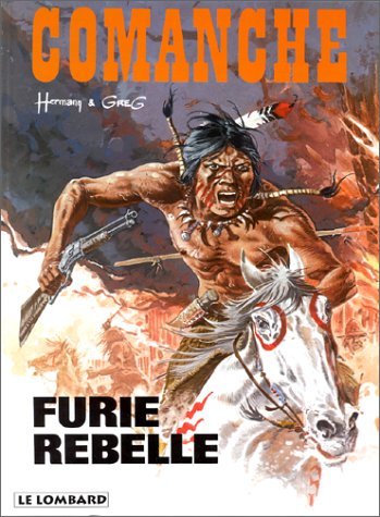 Comanche, tome 6 : Furie rebelle