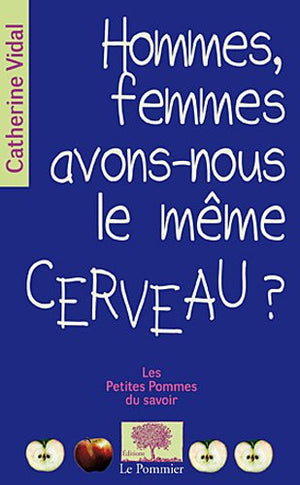 hommes-femmes, avons-nous le même cerveau ?