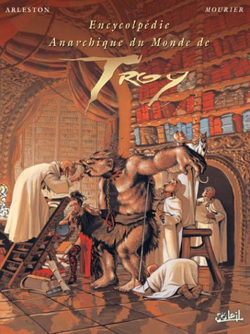 Lanfeust de Troy : Encyclopédie anarchique du monde de Troy