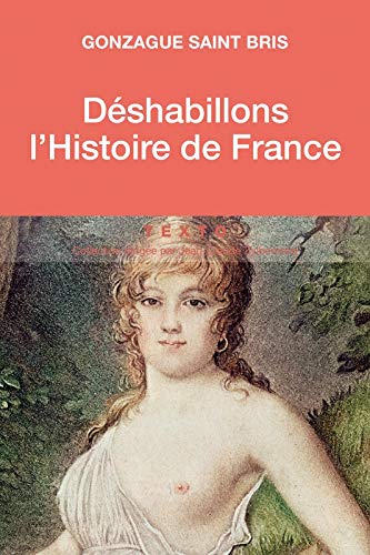 Déshabillons l’Histoire de France
