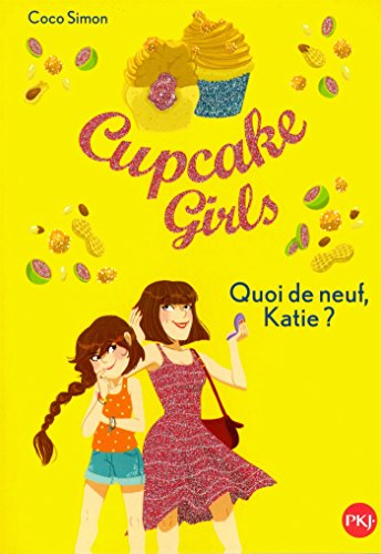 Cupcake Girls - tome 13 : Quoi de neuf, Katie ? (13)