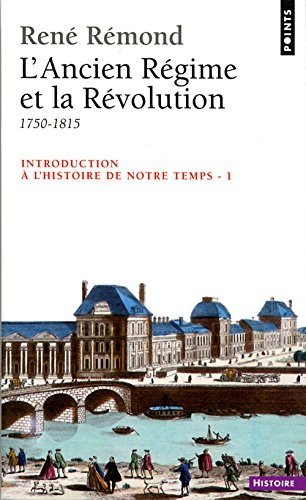 Introduction à l'histoire de notre temps, tome 1 : L'Ancien Régime et la Révolution, 1750-1815