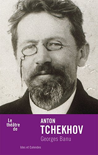 Le Théâtre de Anton Tchekhov