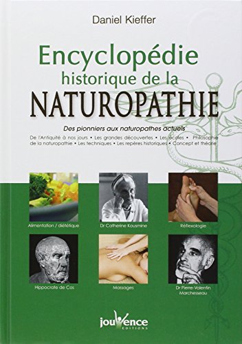 n°242 Encyclopédie historique de la naturopathie: Des pionniers aux naturopathes actuels