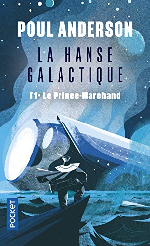 La Hanse galactique - tome 1 Le Prince-Marchand (1)