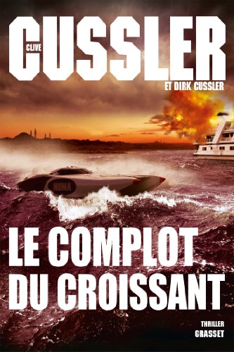 LE COMPLOT DU CROISSANT: Thriller - Traduit de l’anglais (États-Unis) par François Vidonne