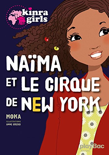 Kinra girls : Naïma et le cirque de New York