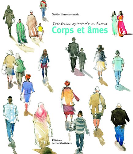 Itinéraires spirituels en France. Corps et âmes