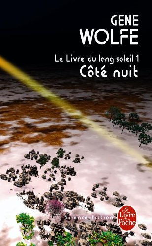 Côté nuit (Le Livre du long soleil, tome 1)