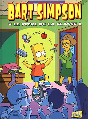 Bart Simpson - Tome 6 Le pitre de la classe (6)