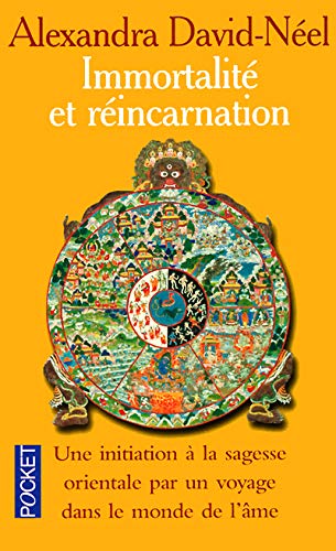 Immortalité et réincarnation : Une initiation à la sagesse orientale par un voyage dans le monde de l'âme