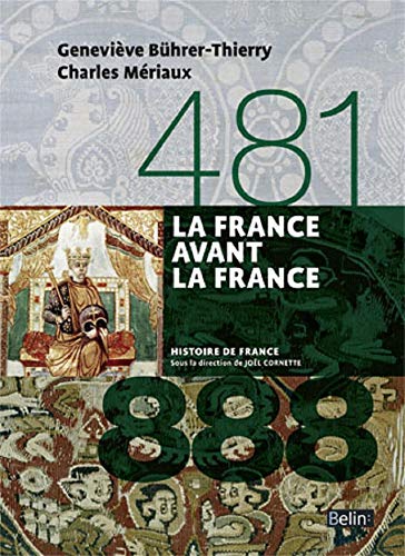 La France avant la France (481-888): Version compacte