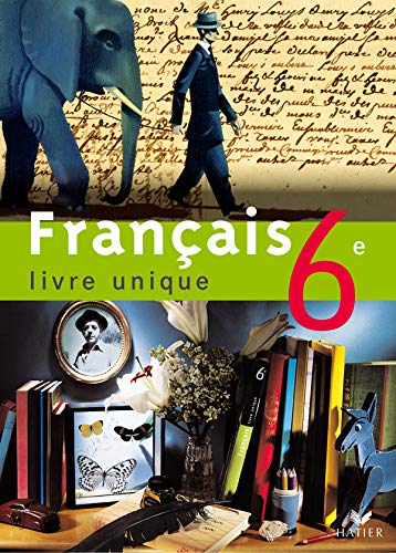 Français 6e: Livre unique