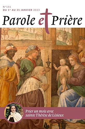 Parole et prière n°151 janvier 2023: Sainte Thérèse de Lisieux