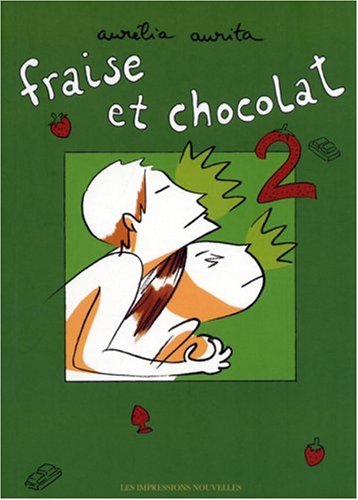 Fraise et chocolat : Tome 2