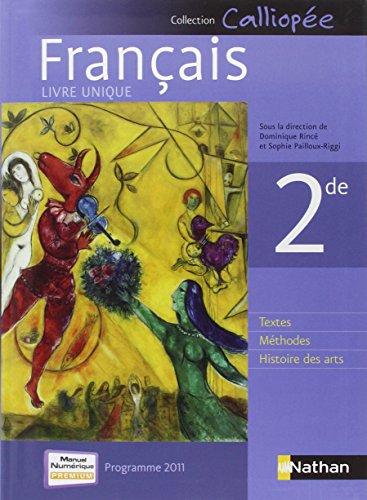 Français 2de: Programme 2011 - livre unique grand format