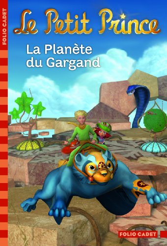 Le Petit Prince : La Planète du Gargand