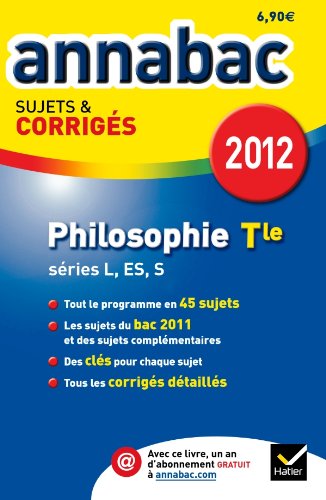 Annales Annabac 2012 Philosophie terminale L,ES,S sujets et corrigés