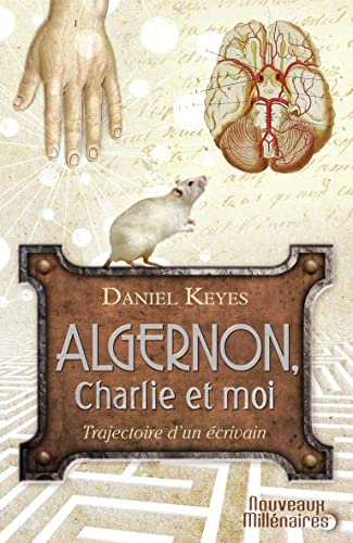 Algernon, Charlie et moi: Trajectoire d'un écrivain