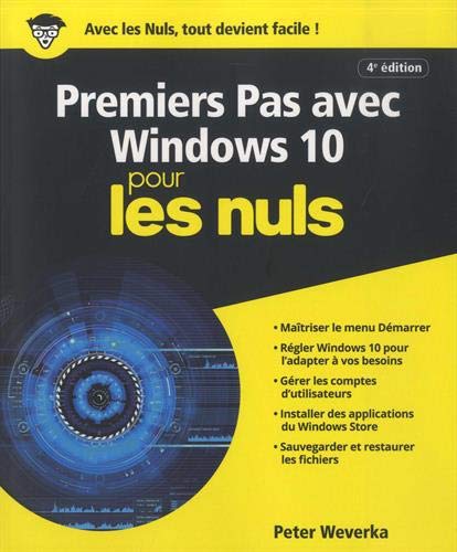 Premiers pas avec Windows 10, 4e ed Pour les Nuls