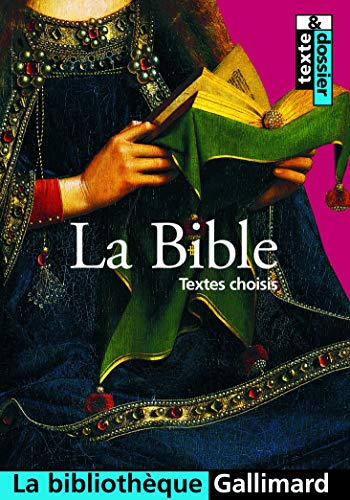 La Bible. Textes choisis
