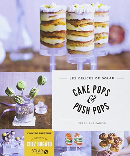 Cake pops & push pops - Les délices de Solar