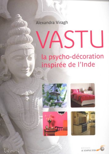 Vastu, la psychodécoration inspirée de l'Inde