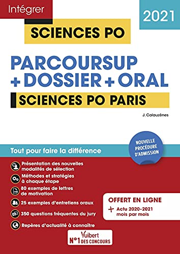 Sciences Po Paris - Tout-en-un - Nouvelle procédure d'admission : Parcoursup, Dossier et oral: Tout pour réussir - Admission 2021