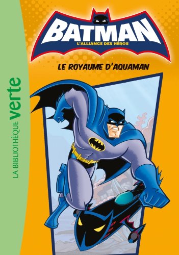 Batman 03 - Le royaume d'Aquaman