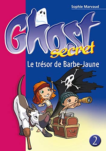 Ghost Secret 02 - Le fantôme de Barbe-Jaune
