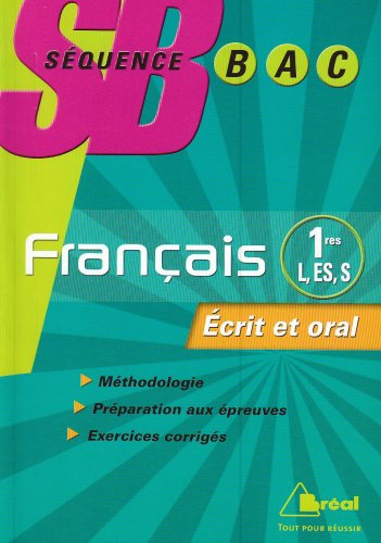 Français 1res L, ES, S : Écrit et oral