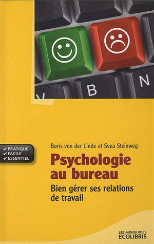 Psychologie au bureau: Bien gérer ses relations de travail