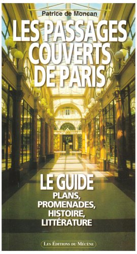 Le guide des passages couverts de Paris