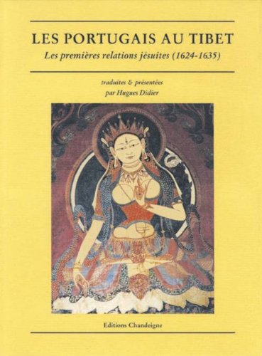 Les Portugais au Tibet : Les premières relations jésuites, 1624-1635